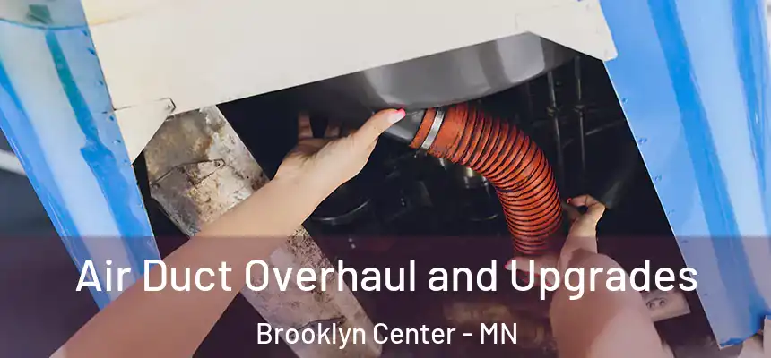  Air Duct Overhaul and Upgrades Brooklyn Center - MN