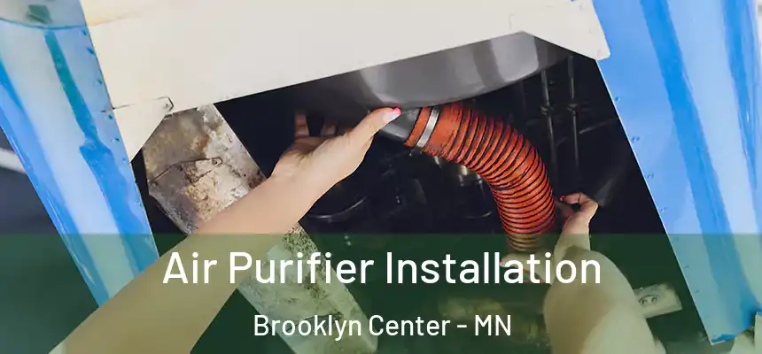 Air Purifier Installation Brooklyn Center - MN