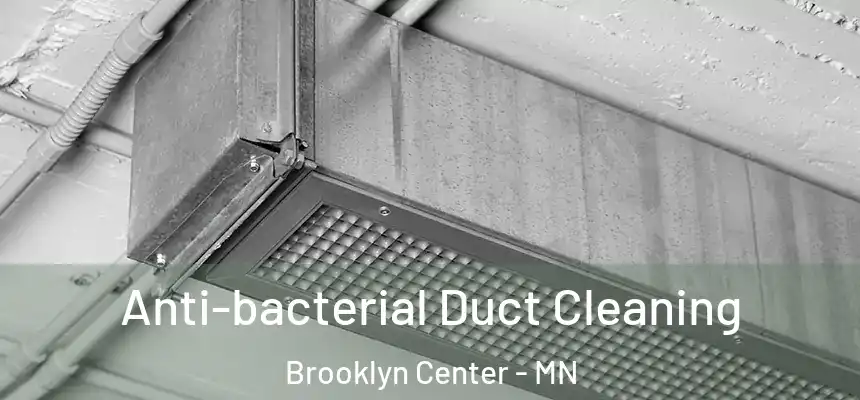 Anti-bacterial Duct Cleaning Brooklyn Center - MN
