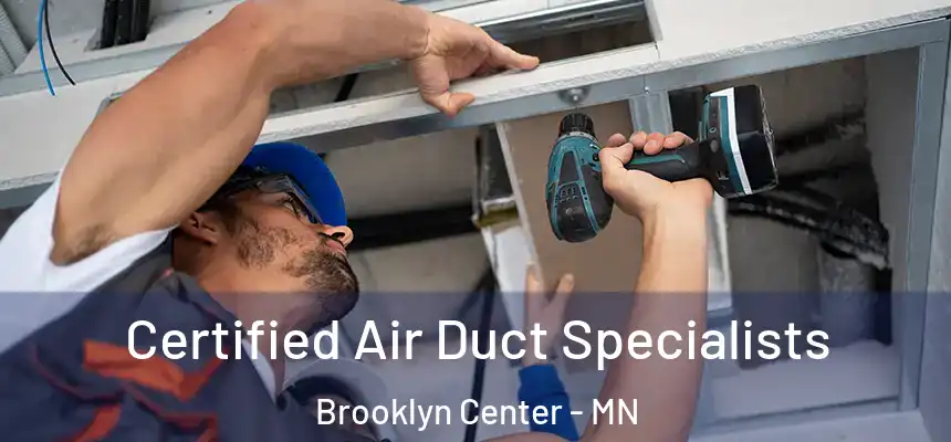  Certified Air Duct Specialists Brooklyn Center - MN
