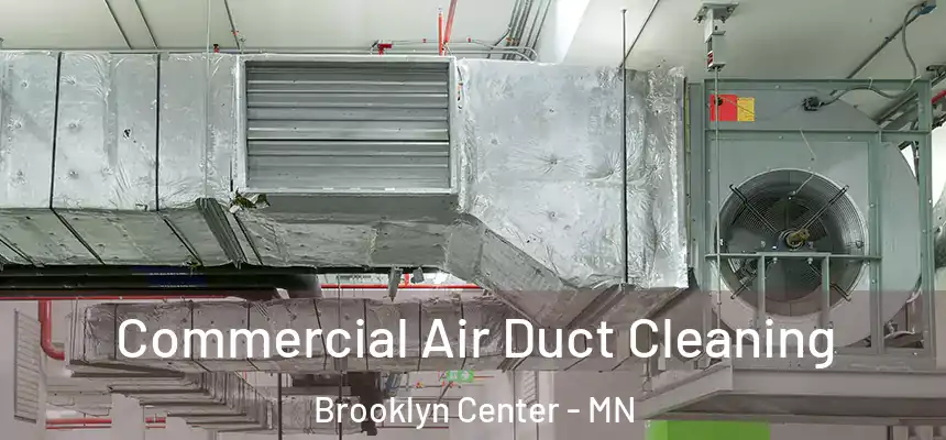  Commercial Air Duct Cleaning Brooklyn Center - MN