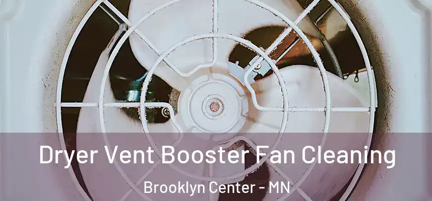  Dryer Vent Booster Fan Cleaning Brooklyn Center - MN