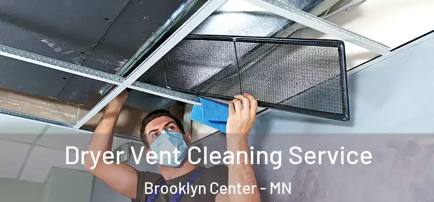  Dryer Vent Cleaning Service Brooklyn Center - MN