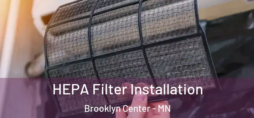  HEPA Filter Installation Brooklyn Center - MN