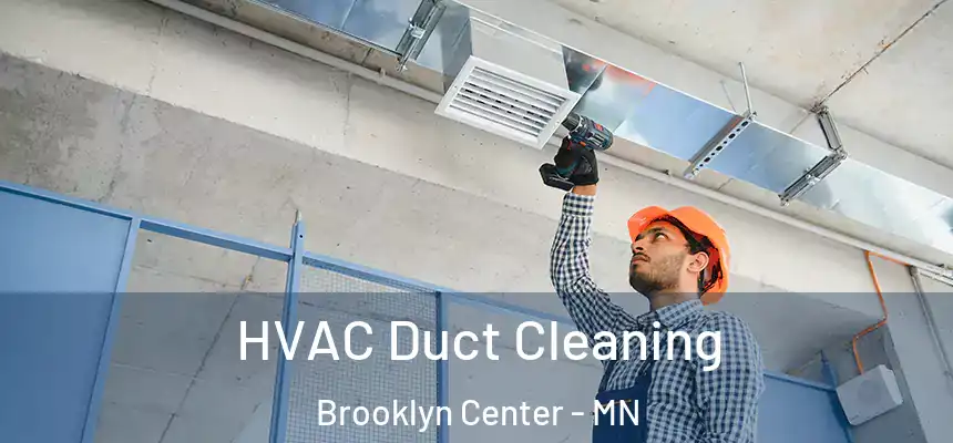  HVAC Duct Cleaning Brooklyn Center - MN