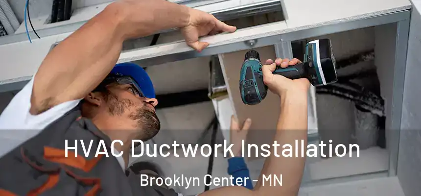  HVAC Ductwork Installation Brooklyn Center - MN