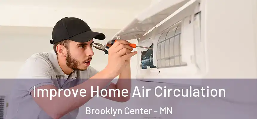  Improve Home Air Circulation Brooklyn Center - MN