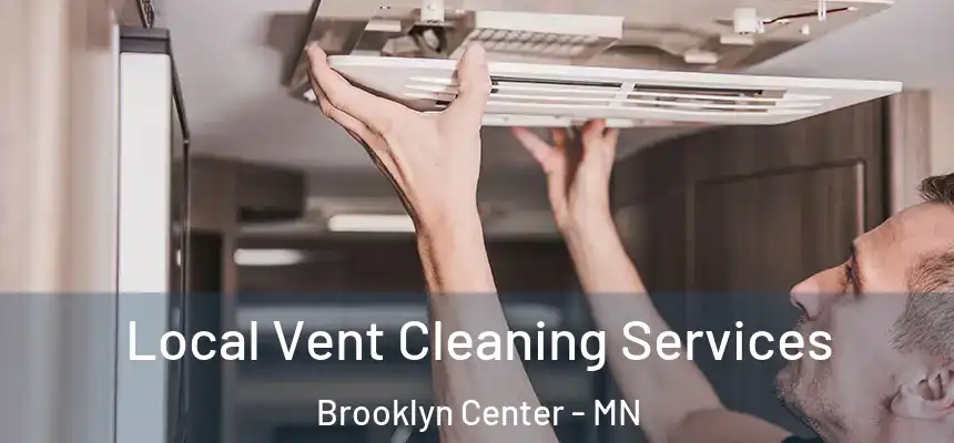  Local Vent Cleaning Services Brooklyn Center - MN