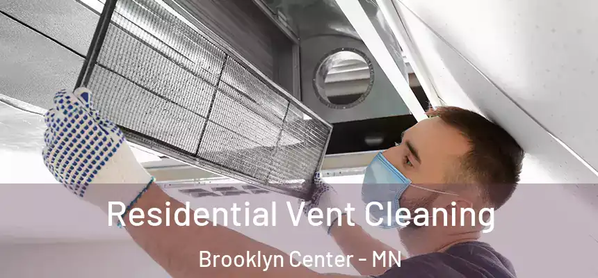  Residential Vent Cleaning Brooklyn Center - MN